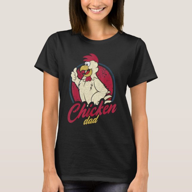 Chicken Dad Rooster For Chicken T-Shirt (Front)