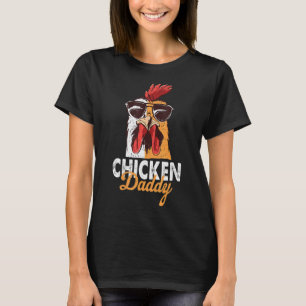 Chicken Daddy Best Dad Ever Farmer Poultry Farmer T-Shirt