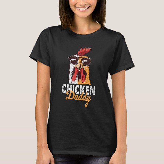 Chicken Daddy Best Dad Ever Farmer Poultry Farmer  T-Shirt (Front)
