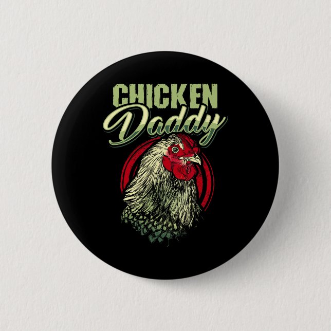 Chicken Daddy Chicken Dad Farmer Poultry Farmer Sm 2 Inch Round Button (Front)