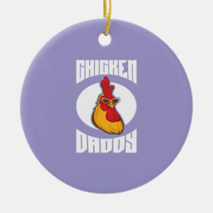 Chicken Daddy Farmed Poultry Ceramic Ornament