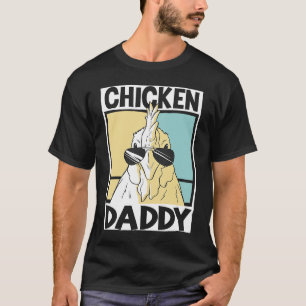 Chicken Daddy farmer farming chickens  1 T-Shirt