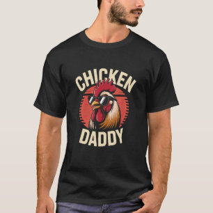 Chicken Daddy Hen House Hero Fatheru2019s Day Fun T-Shirt