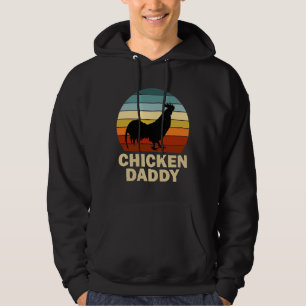 Chicken Daddy  Hoodie
