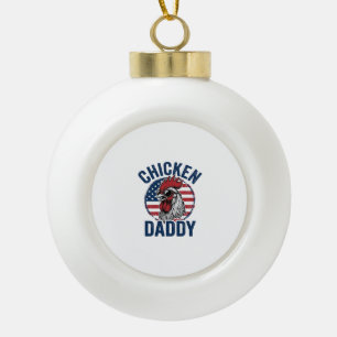 Chicken Daddy Rooster Vintage Patriotic Shirt Desi Ceramic Ball Christmas Ornament
