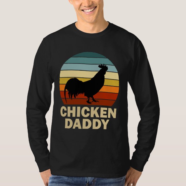 Chicken Daddy  T-Shirt (Front)