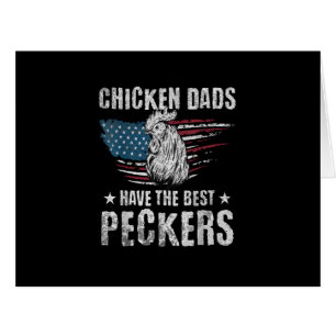 Chicken Dads Have The Best Peckers Ever Funny Adul