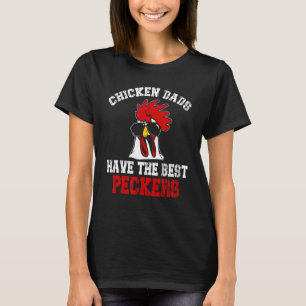 Chicken Dads Have The Best Peckers Farmer 1 T-Shirt