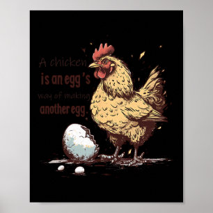 Chicken Egg Philosophy Funny Farm Animal Quote Poster