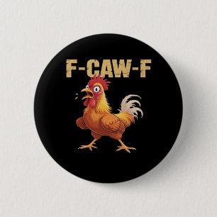 Chicken F-Caw-F Classic Funny Retro 2 Inch Round Button