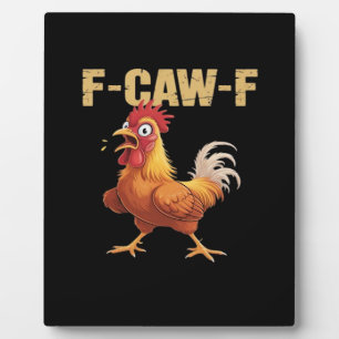 Chicken F-Caw-F Classic Funny Retro Plaque