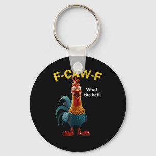 Chicken F-CAW-F F-caw-F Keychain