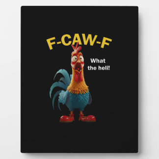 Chicken F-CAW-F F-caw-F Plaque