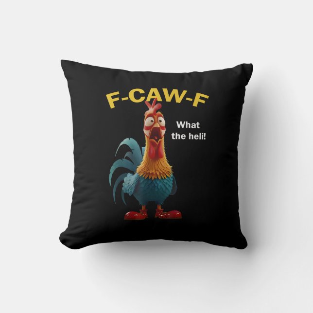 Chicken F-CAW-F F-caw-F Throw Pillow (Front)