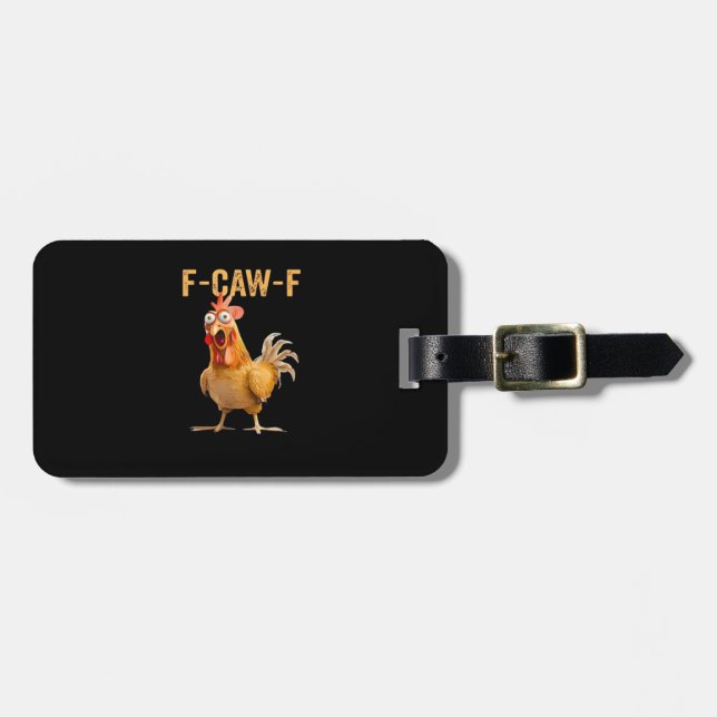 Chicken F-Caw-F Funny Trendy Luggage Tag (Front Horizontal)