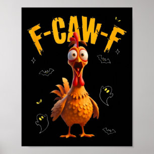Chicken F-caw-f Glow Eyes Halloween Poster