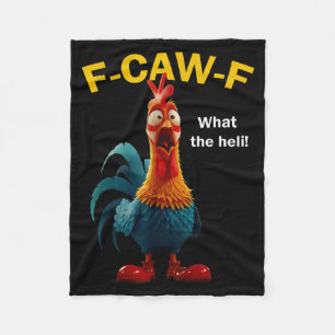 Chicken F-caw-f What The Heli F-caw-f  Fleece Blanket