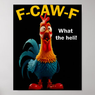 Chicken F-caw-f What The Heli F-caw-f Poster