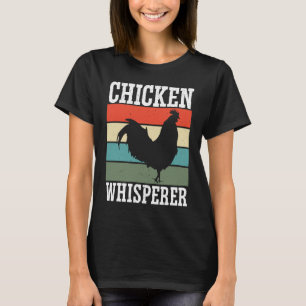 Chicken Farmer Chicken Whisper Farm Animal Poultry T-Shirt