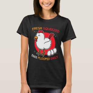 Chicken Farmer Eggs Plooped Daily   T-Shirt