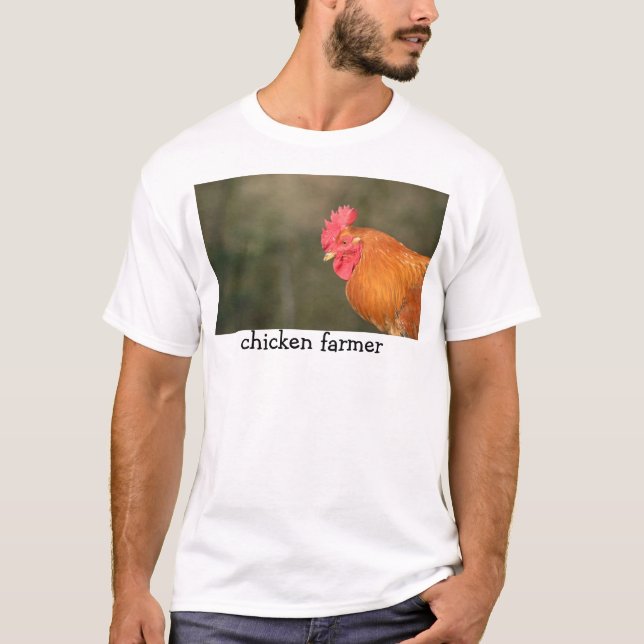 Chicken Farmer T-Shirt (Front)
