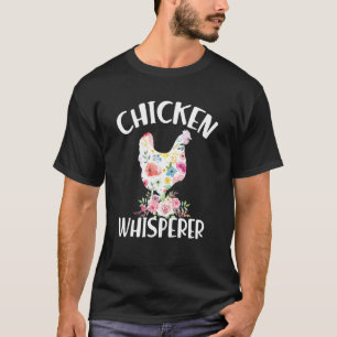 Chicken Floral Whisperer Farm Girl Country Girl T-Shirt