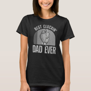 Chicken For Dad Men Chicken Farmer Farm T-Shirt