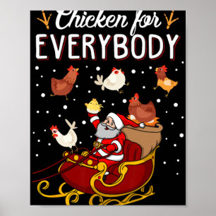 Chicken For Everybody Hens Men Women Kids Funny Ch Poster