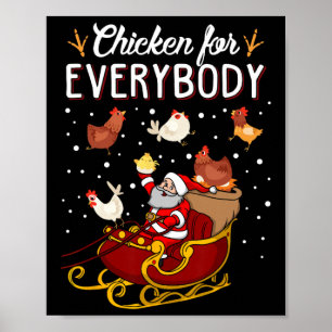 Chicken For Everybody Hens Men Women Kids Funny Ch Poster