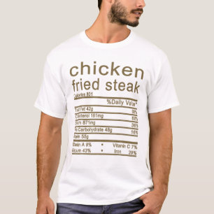 Chicken Fried Steak Nutrition Facts Label Thanksgi T-Shirt