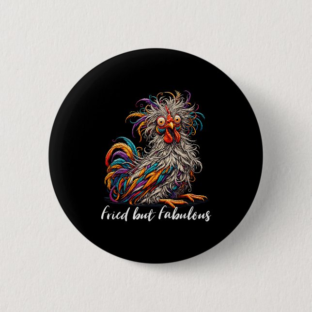 Chicken Funny Fried But Fabulous Graphic Women Chi 2 Inch Round Button (Front)