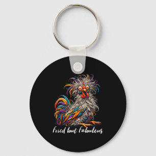 Chicken Funny Fried But Fabulous Graphic Women Chi Keychain