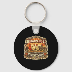 Chicken Funny Henopause Menopause Poultry Lover Fa Keychain