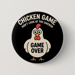 Chicken Game Don't Look At The Chicken Funny 2 Inch Round Button