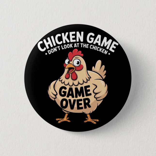 Chicken Game Don't-look At The Chicken Funny Chick 2 Inch Round Button (Front)