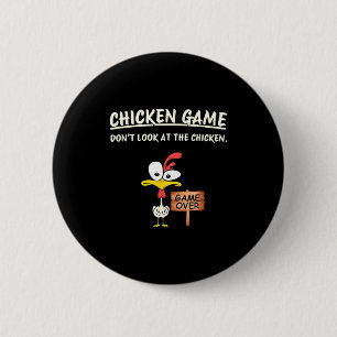 Chicken Game Don't Look At The Chicken Funny Chick 2 Inch Round Button