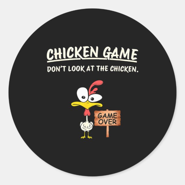 Chicken Game Don't Look At The Chicken Funny Chick Classic Round Sticker (Front)