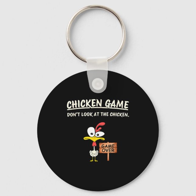 Chicken Game Don't Look At The Chicken Funny Chick Keychain (Front)