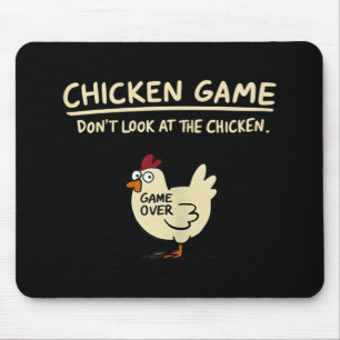 Chicken Game Don't Look At The Chicken Funny Chick Mouse Pad