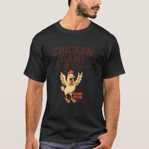 Chicken Game Don't Look At The Chicken Funny Chick T-Shirt