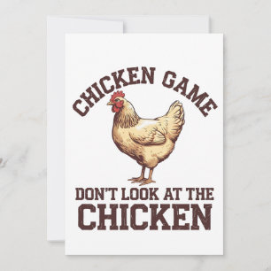 Chicken game don't look at the chicken invitation