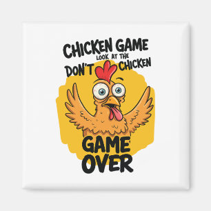 Chicken Game Don't Look At The Chicken Meme Funny  Magnet