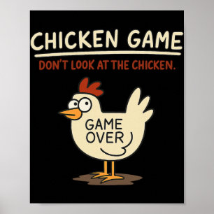 Chicken Game Don't Look At The Chicken Meme Kids C Poster