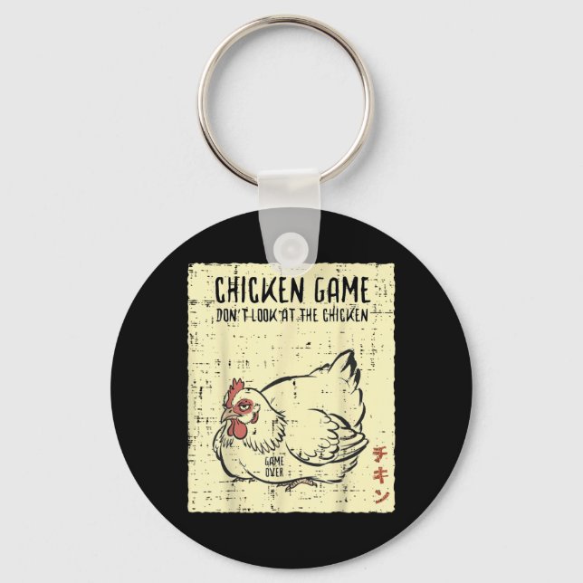 Chicken Game Dont Look Game Over Funny Saying Men Keychain (Front)