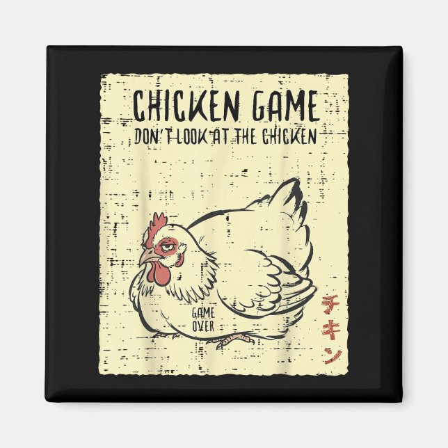 Chicken Game Dont Look Game Over Funny Saying Men Magnet (Front)