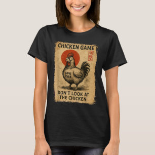 Chicken Game Funny Japanese Boys Girls Womens Mens T-Shirt