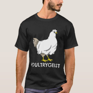 Chicken Ghost Poultrygeist Pun Hen Farmer Hallowee T-Shirt