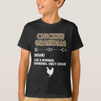 Chicken Grandma Definition Chicken Owner Chicken F T-Shirt
