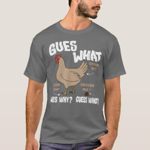 Chicken Guess What Chicken Guess Why Chicken Lover T-Shirt