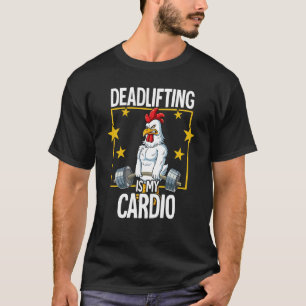 Chicken Gym Weight Training Deadlift T-Shirt